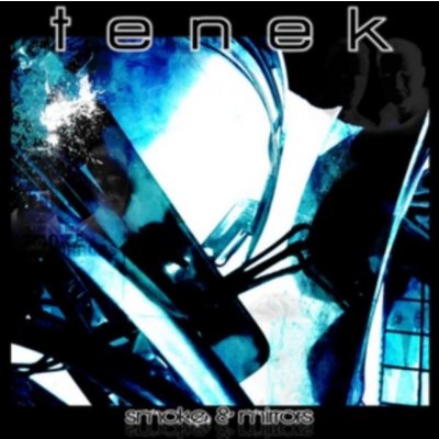 Tenek - Smoke & Mirrors CD – Zbozi.Blesk.cz