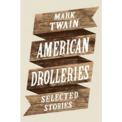 American Drolleries M. Twain