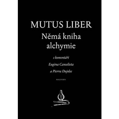 Mutus liber Němá kniha alchymie – Hledejceny.cz