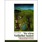 Ve víru Velkého tance - Duchovní zkušenost přítomná v literárním díle C. S. Lewise - Pavel Hošek – Zboží Mobilmania