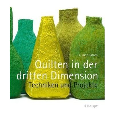 Quilten in der dritten Dimension - Barnes, C. June – Hledejceny.cz