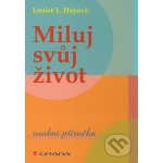 Miluj svůj život – Hledejceny.cz