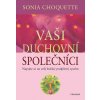 Kniha Vaši duchovní společníci - Choquette Sonia, Brožovaná