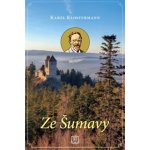 Ze Šumavy - Karel Klostermann – Hledejceny.cz