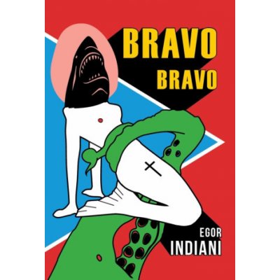 Bravo Bravo - Egor Indiani – Zbozi.Blesk.cz