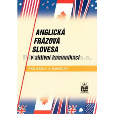 Kostečka Jiří - Anglická frázová slovesa v aktivní komunikaci – Hledejceny.cz