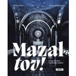 Mazal tov! - Cesta životem v židovské tradici - David Maxa; Tereza Piskláková – Hledejceny.cz