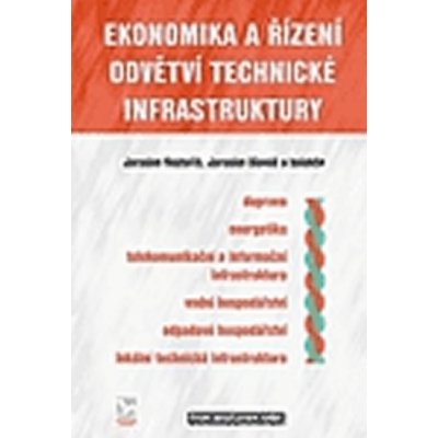 EKONOMIKA A ŘÍZENÍ ODVĚTVÍ TECHNICKÉ INFRASTRUKTURY – Hledejceny.cz