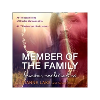 Member of the Family: Manson, Murder and Me – Hledejceny.cz
