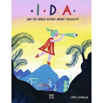 Ida and the World Beyond Mount Kaiserzipf