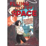 Flung Out of Space: Inspired by the Indecent Adventures of Patricia Highsmith – Hledejceny.cz
