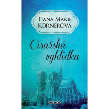 Císařská vyhlídka - Hana Marie Körnerová