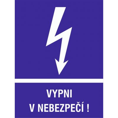 CUPRO Tabulka"VYPNI v NEBEZPEČÍ"výstražná samolepka A6 BT34 – Zbozi.Blesk.cz