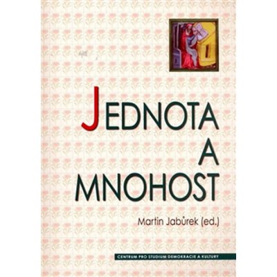 Jednota a mnohost - Martin Jabůrek – Hledejceny.cz