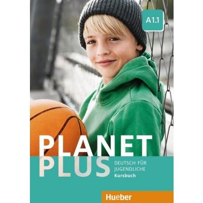 Planet Plus A1.1 Kursbuch – Kolektiv – Hledejceny.cz