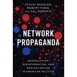 Network Propaganda: Manipulation, Disinformation, and Radicalization in American Politics Benkler YochaiPaperback – Hledejceny.cz