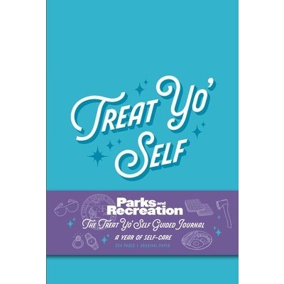 Parks and Recreation: The Treat Yo' Self Guided Journal: A Year of Self-Care Guided Journals, Official Parks and Rec Merchandise Insight EditionsPevná vazba – Hledejceny.cz