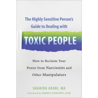 Highly Sensitive Person's Guide to Dealing with Toxic People