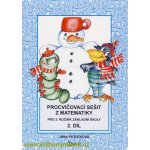 Procvičovací sešit z matematiky pro 3. třídu 2. díl - Procvičovací sešit ZŠ - Jana Potůčková – Hledejceny.cz