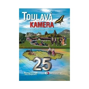 Toulavá kamera 25 Iveta Toušlová Marek Podhorský Josef Maršál