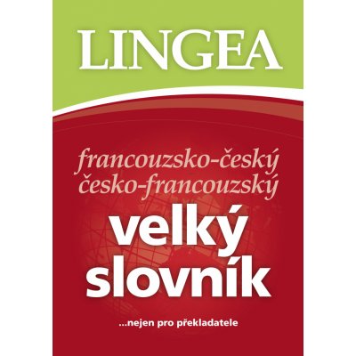 Lingea - Francouzsko-český a česko-francouzský praktický knižní slovník – Hledejceny.cz