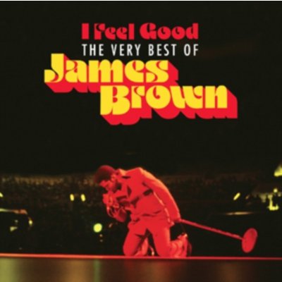 James Brown - I Feel Good - The Very Best Of CD – Hledejceny.cz