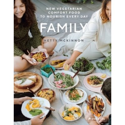 Family: New Vegetarian Comfort Food to Nourish Every Day - McKinnon, Hetty – Zbozi.Blesk.cz