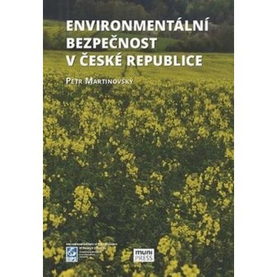 Enviromentální bezpečnost v České republice - Martinovský, Petr