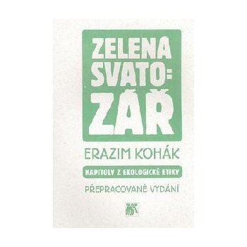 Zelená svatozář - Erazim Kohák