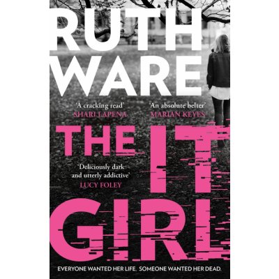 The It Girl: The deliciously dark new thriller from the global bestseller
