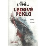 Ledové peklo - John W. Campbell Jr. – Hledejceny.cz