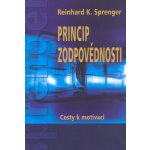 Princip zodpovědnosti -- Cesty k motivaci - Reinhard K. Sprenger, Thomas Plassmann – Hledejceny.cz