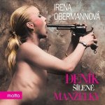 Deník šílené manželky - Irena Obermannová – Hledejceny.cz