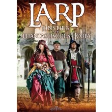 LARP - Einstieg in ein phantastisches Hobby Dahm Ina Paperback