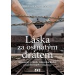 Láska za ostnatým drátem - Hana Raduličová – Sleviste.cz