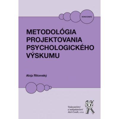 Metodológia projektovania psychologického výskumu - Alojz Ri...
