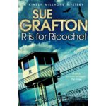 R is for Ricochet - S. Grafton – Hledejceny.cz