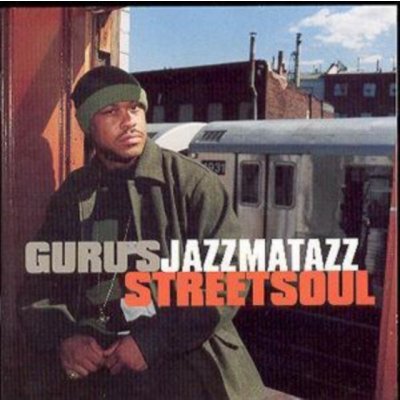 Guru´s Jazzmatazz Jazzmatazz Vol. 3 - Streetsoul – Hledejceny.cz