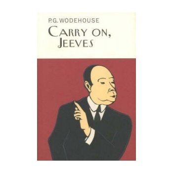 Carry on, Jeeves P. Wodehouse, P. Wodehouse