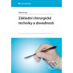 Základní chirurgické techniky a dovednosti - Peter Ihnát – Hledejceny.cz