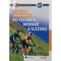 Na kole po Čechách, Moravě a Slezsku