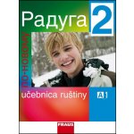Raduga po-novomu 2 2 učebnica ruštiny slovenská verzia – Hledejceny.cz