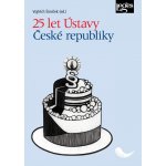 25 let Ústavy České republiky - Vojtěch Šimíček – Hledejceny.cz