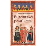 Byzantská pouť – Zbozi.Blesk.cz