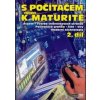 S počítačem nejen k maturitě 2.díl