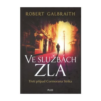 Ve službách zla - brož. Robert Galbraith - pseudonym J. K. Rowlingové