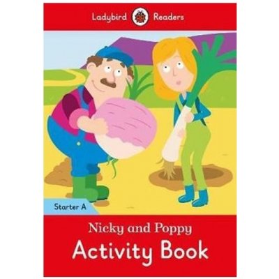 Nicky and Poppy Activity Book: Ladybird Readers Starter Level A – Zboží Mobilmania
