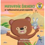 Medvedík Šikuľko a veľkonočné prekvapenie - Bob Hartman, Steve Brown (ilustrátor) – Hledejceny.cz