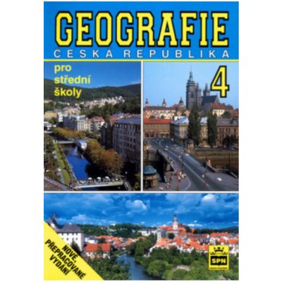 Geografie pro střední školy 4 - Česká republika - Kastner J. a kolektiv