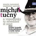 Michal Tučný - A vzpomínky ty nemůžeš si zout - Marta Novotná, Rostislav Sarvaš- čtou Hynek Čermák – Zboží Dáma